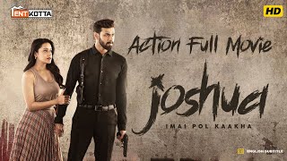 JOSHUA Imai Pol Kaakha Full Action Tamil Movie | Varun | Gautham Vasudev Menon | Karthik screenshot 3