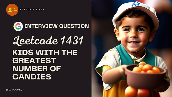 Kids With the Greatest Number of Candies - Leetcode 1431 - Python