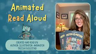 Exclusive Animated Read-Aloud of Peter OMeter | Virtual Author Visit with Tricia