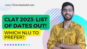 CLAT 2023: Which NLU to Prefer? I List of Dates Out I Complete Preference Guide I Keshav Malpani