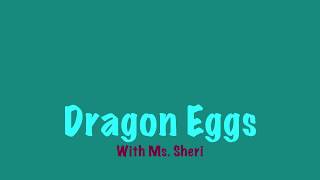 Summer Reading Week 2 Dragon Eggs With Ms. Sheri