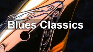 Blues Classics - Slow Blues and Rock Music for Relaxing Night