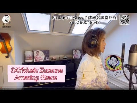 Amazing Grace | 香港唱歌學校 | 美女學生 | Zuzanna NG | 唱歌比賽 | 聲樂老師 |