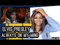 Elvis Presley 𝐀𝐥𝐰𝐚𝐲𝐬 𝐨𝐧 𝐦𝐲 𝐦𝐢𝐧𝐝 Reacion | first time hearing