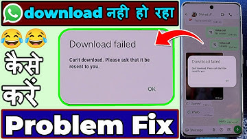 WhatsApp download failed can