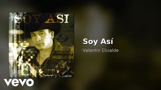 Valentín Elizalde - Soy Así (Audio)