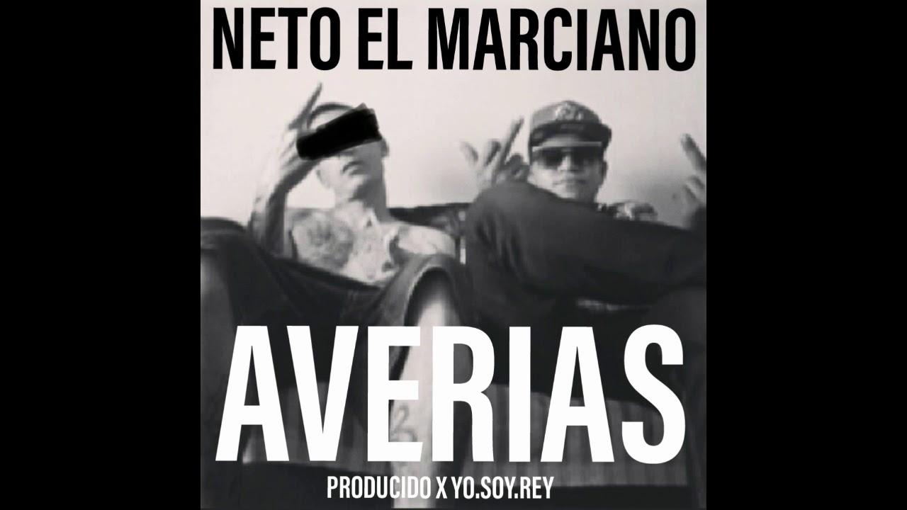 Neto El Marciano X Yo.Soy.Rey - Averias - Prod. Yo.Soy.Rey - YouTube