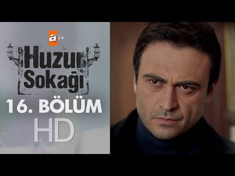 Huzur Sokağı 16. Bölüm