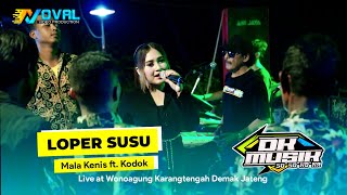 DK MUSIK - LOPER SUSU - MALA KENIS ft. KODOK - WEDDING PARTY JAY & DIAN - WONOAGUNG DEMAK