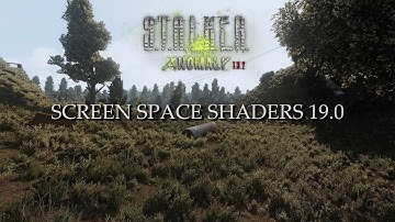 STALKER ANOMALY - SCREEN SPACE SHADERS 19 DEMO