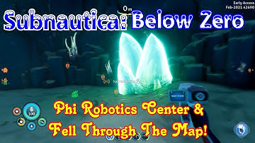 Phi Robotics Center & Fell Through The Map! Subnautica: Below Zero Gameplay S4-Ep14