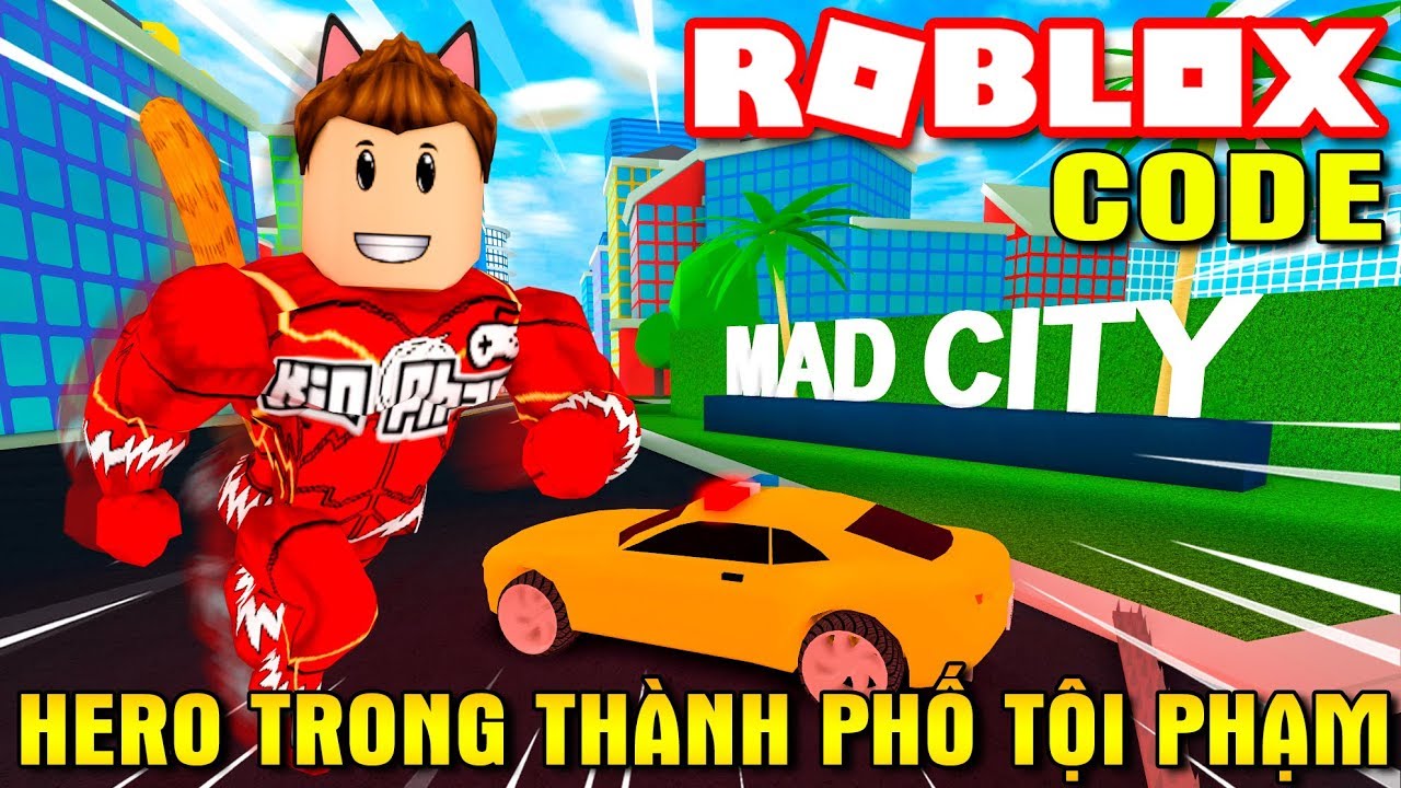 Roblox Biến Thanh Hero Trong Thế Giới Tội Phạm Mad City Code Kia Phạm Youtube - kia pham roblox jailbreak codes