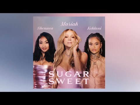 Sugar Sweet - Mariah Carey (ft. Shenseea & Kehlani) Lyric Video