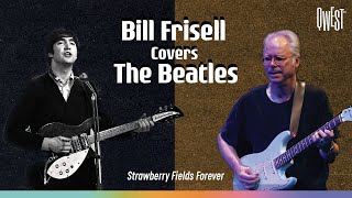 Bill Frisell - Strawberry Fields Forever (Cover) | LIVE at Cité de la Musique (Paris) | Qwest TV chords