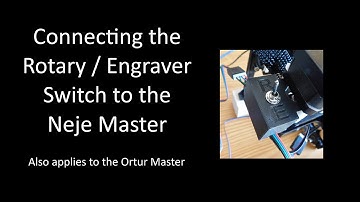 How to: Connect the Rotary Switch Box to the Neje Master / Ortur Master