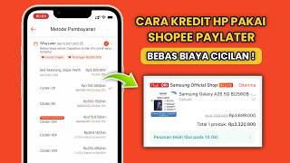 Cara mudah kredit HP di shopee terbaru | Kredit HP pakai SPayLater bebas biaya cicilan !