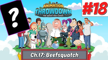 Animation Throwdown: The Quest For Cards | ANOTHER LEGENDARY CARD AND CHAPTER 17: BEEFSQUATCH