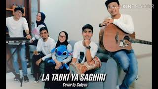 LA TABKI YA SAGHIRI by SABYAN (versi lirik)