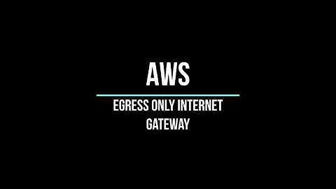 AWS - Egress Only Internet Gateway