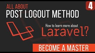 Laravel Post Logout Tutorial - Become a Master in Laravel - 21