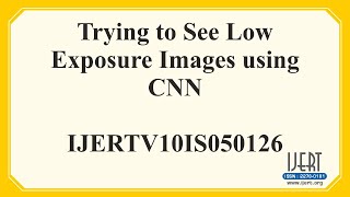 Trying to See Low Exposure Images using CNN