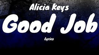 Alicia Keys -  Good Job (Lyrics) Resimi