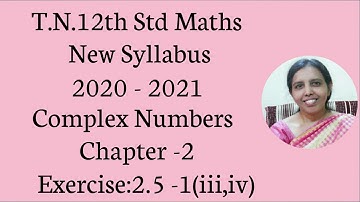 T.N. 12th  maths  Exercise:2.5 Sum - 1 (iii,iv) | Complex Numbers