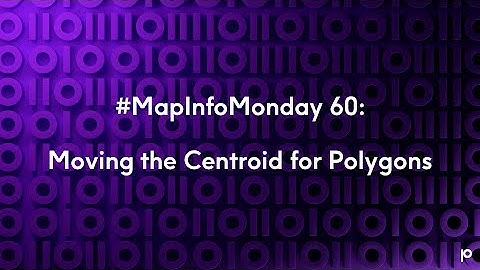 MapInfo Monday #60: Moving the Centroid for Polygons