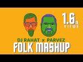 DJ Rahat x Parvez - Folk Mashup (DJ Nazmul Nayeem Remix)