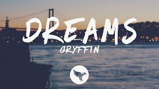 Gryffin - Dreams (Lyrics)