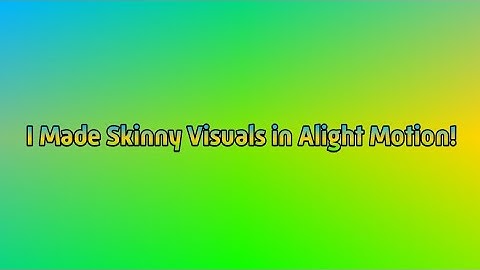 I Made Skinny Visuals in Alight Motion!