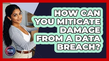 How Can You Mitigate Damage From A Data Breach? - Get Rid Of Guide
