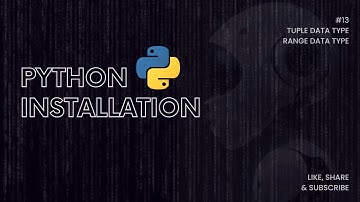 Python Tuple and Range Data Types Explained | Comprehensive Guide for Beginners