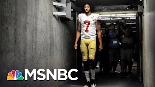 Veterans Stand Behind Colin Kaepernick's National Anthem Protest | MSNBC