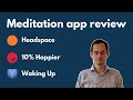Headspace vs. Ten Percent Happier vs. Waking Up review: which meditation app is best?