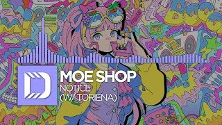 [Electro / Future Funk] Moe Shop - Notice (w/ TORIENA)