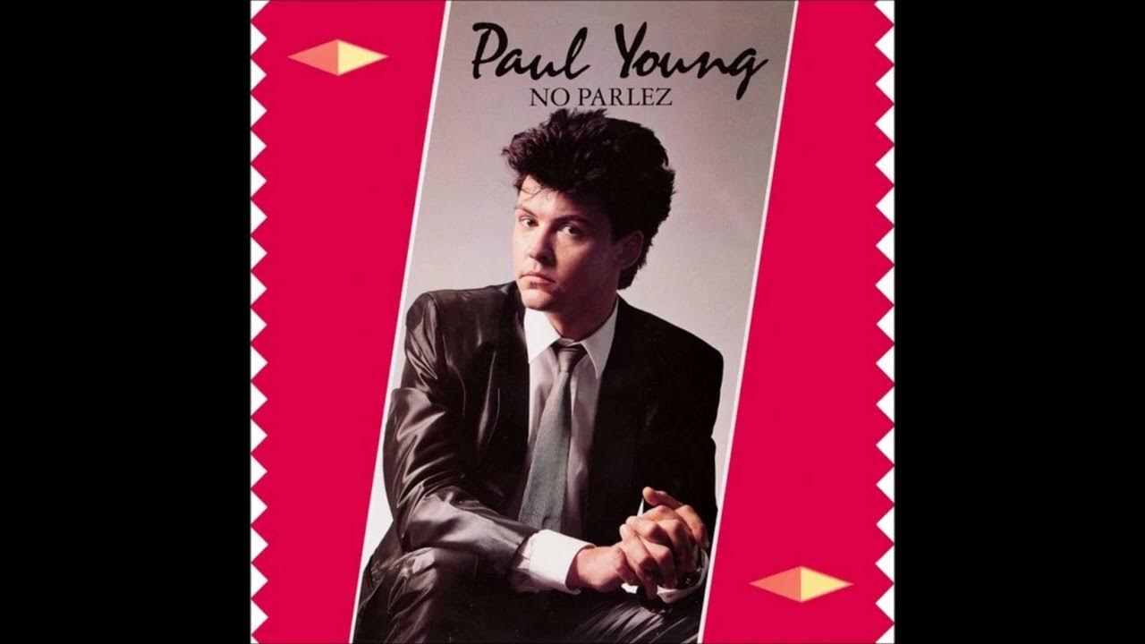 Paul lp. No Parlez. Paul young no Parlez 1983 Apple Music. Paul young – come back and stay.