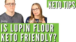 Is Lupin Flour Keto Friendly | LUPIN FLOUR REVIEW