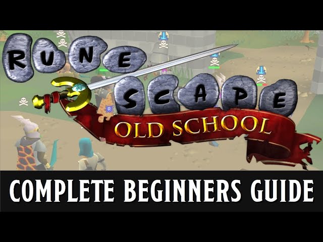 Old School RuneScape Beginner's Guide