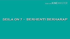 Sheila On 7 - Berhenti Berharap Lirik Lagu  - Durasi: 5:41. 