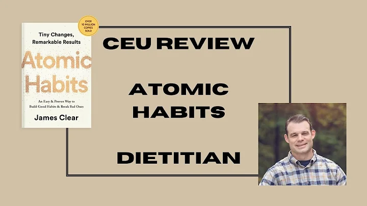 Atomic Habits CEU review for Registered Dietitians