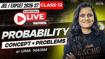 Probability Class 12 - Concept & Problems - MPC - EAPCET / JEE 2026