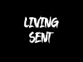 LIVING SENT