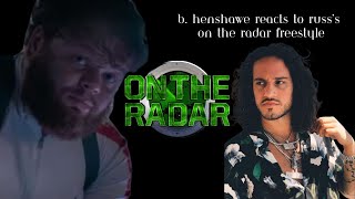 B. Henshawe Reacts To Russ's On The Radar Freestyle