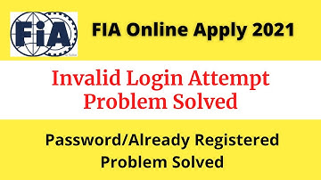 FIA Online Apply 2021||Invalid Login Attempt/Forget Password/ Already Registered Problem Solved