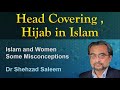 Head covering head scarves hijab in islam some misconceptions  dr shehzad saleem