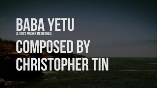 Video thumbnail of "Baba Yetu - Christopher Tin (Lyric Video with translation)"