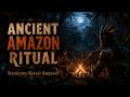 Ancient Amazon Ritual -Starożytny Rytuał Amazonii