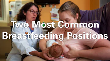 Breastfeeding Tips: Common Breastfeeding Positions