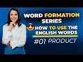 Word Formation in English #1 - How to Use the English Words - Product